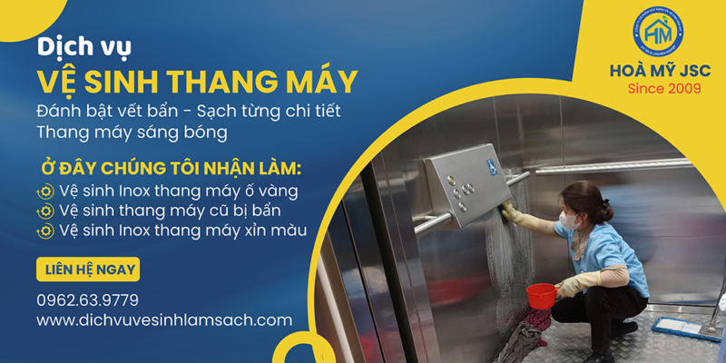 Dịch vụ vệ sinh thang máy chuyên nghiệp Hoà Mỹ JSC