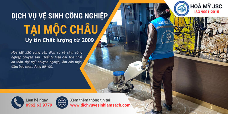 Dịch vụ vệ sinh công nghiệp tại Mộc Châu
